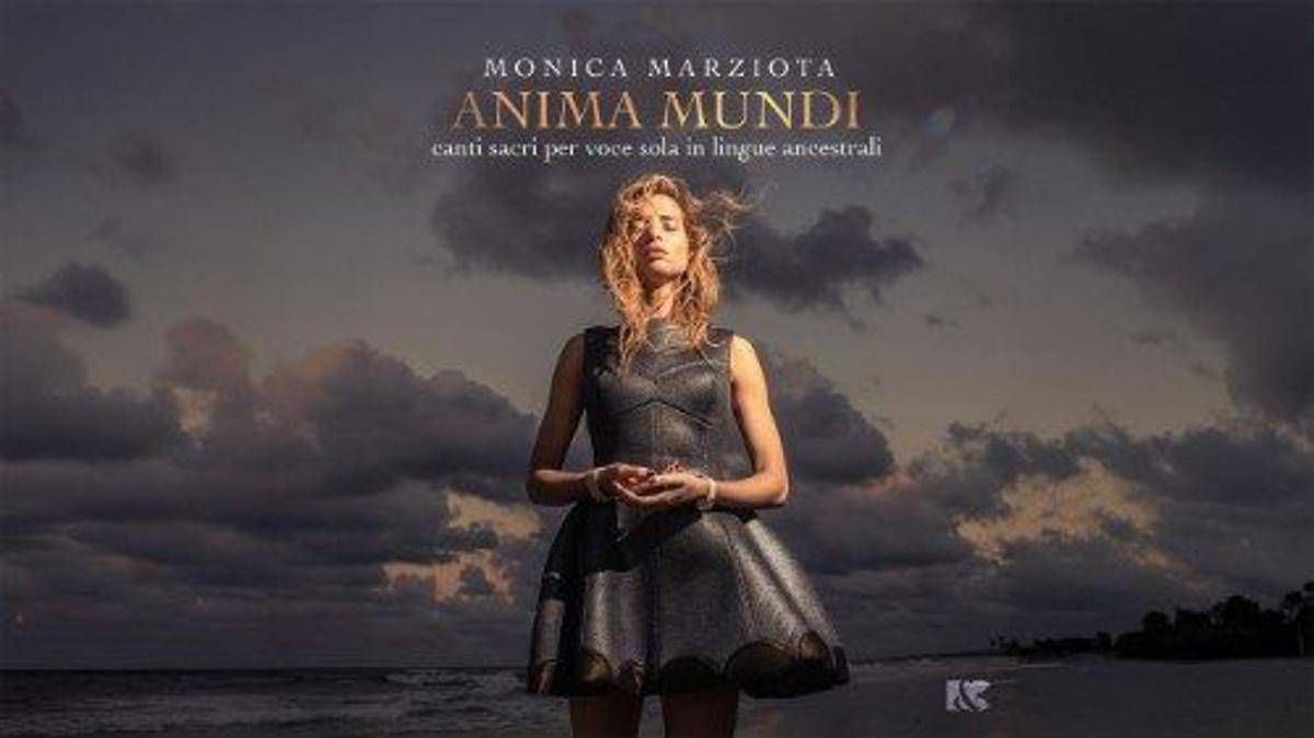 &Egrave; uscito ANIMA MUNDI &ndash; Canti sacri per voce sola in lingue ancestrali &ndash; Il nuovo album di Monica Marziota